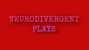 Neurodivergent Plays