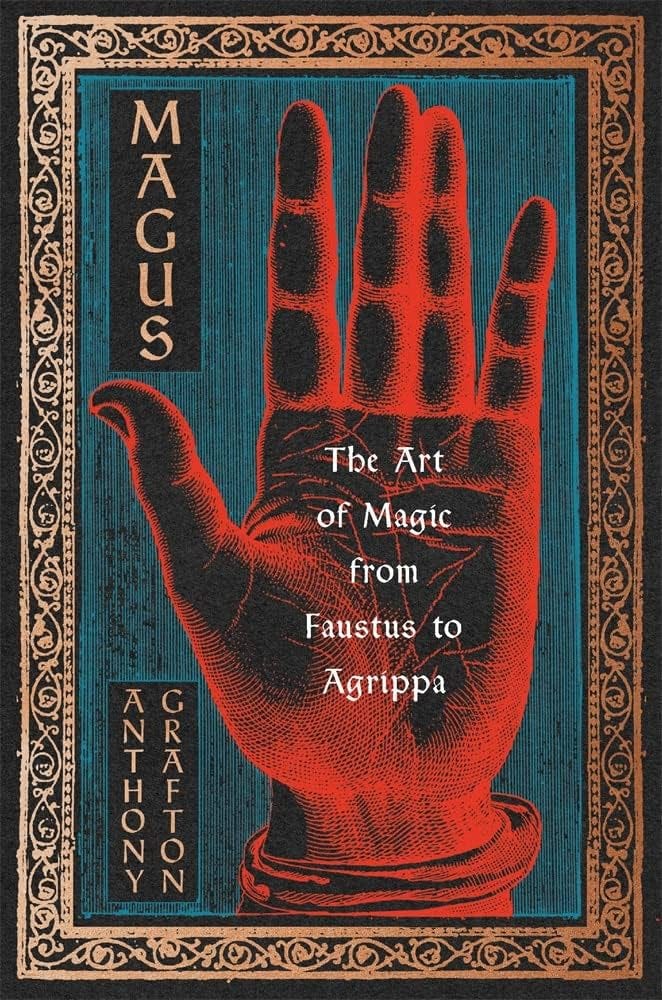 Magus: The Art of Magic from Faustus to Agrippa: Grafton, Anthony: 9780674659735: Amazon.com: Books Magus: The Art of Magic from Faustus to Agrippa: Grafton, Anthony: 9780674659735: Amazon.com: Books