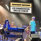 Concert Review: LCD Soundsystem at the Bomb Factory 4/26/25