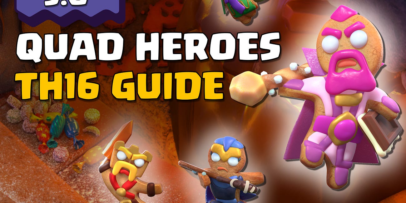 TH16 Quad Heroes Strategy Guide