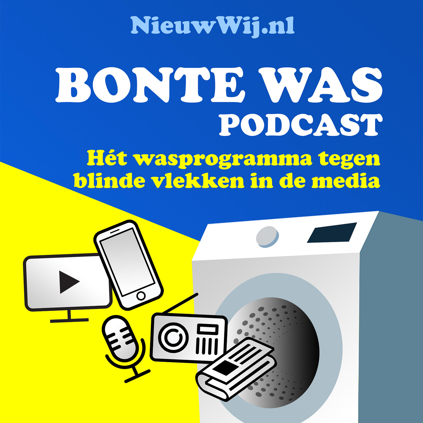 Artwork van de Bonte was podcast. Tegen een geel-blauwe achtergrond zie je een illustratie van een wasmachine waar verschillende media (krant, radio, podcast, smartphone en televisie) in verdwijnen. Je ziet de titel in wit, de website van NieuwWij in lichtblauw boven en de subtitel van de podcast “hét wasprogramma tegen blinde vlekken in de media” in geel er onder.