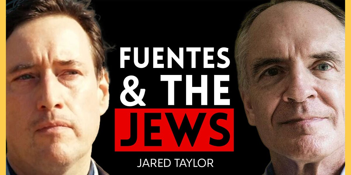 Jared Taylor on Nick Fuentes and the Jews