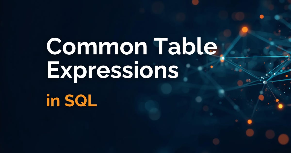 Common Table Expressions in SQL explained - what is a CTE, how it works, syntax, recursive vs non-recursive CTEs with examples