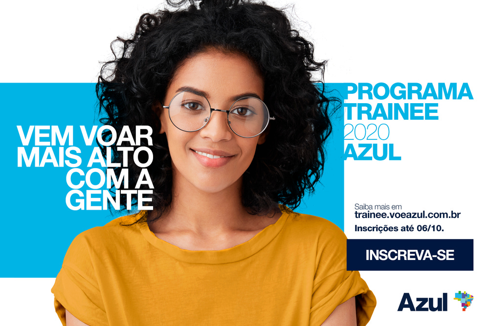 Garota de cabelos pretos e cacheados, de óculos e sorrindo, com camiseta de cor amarelo-bege. “Programa Trainee 2020 Azul. Vem voar mais alto com a gente. Inscrições até 06/10.”