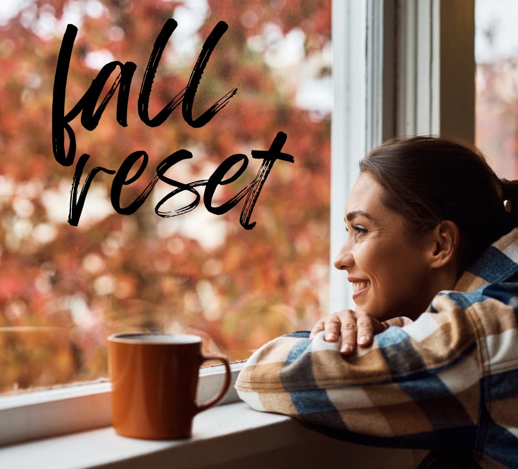 Pause For Fall Fall Reset: - by Love Middle Life - Gina’s Substack