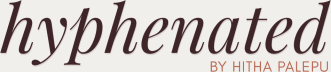 Hyphenated by Hitha
