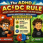 THe ADHD AC⚡DC Rule : Accept Adapt ⚡ Don't Control & See What Happens
