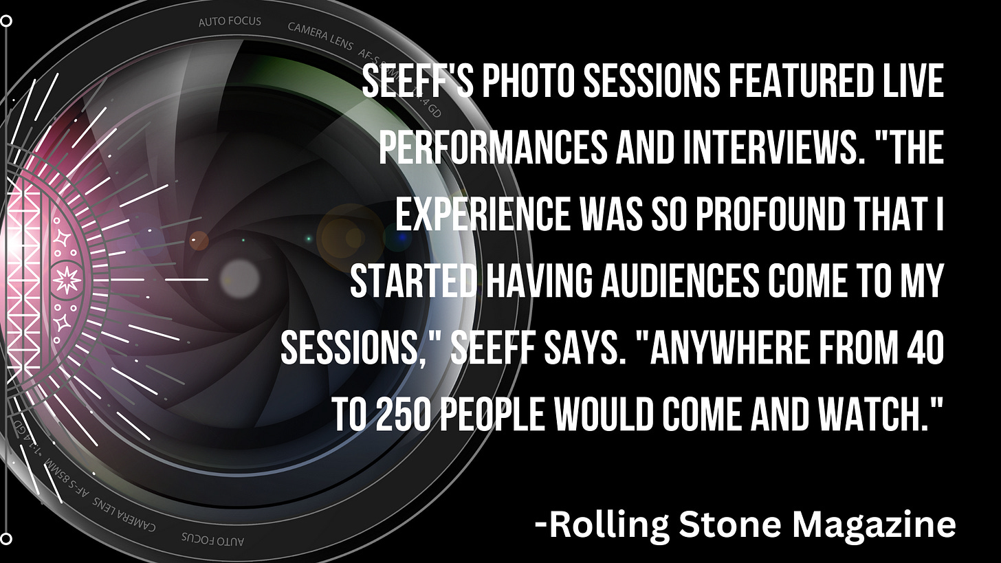 Graphic featuring a close-up of a camera lens on the left side with geometric light patterns, and a quote on the right from Rolling Stone Magazine: “Seeff’s photo sessions featured live performances and interviews. ‘The experience was so profound that I started having audiences come to my sessions,’ Seeff says. ‘Anywhere from 40 to 250 people would come and watch.’”