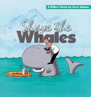Shave the Whales (Dilbert #4) by Scott Adams | Goodreads