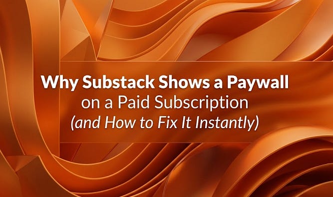 Why Am I Seeing a Paywall on a Paid Subscription