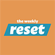 The Weekly Reset