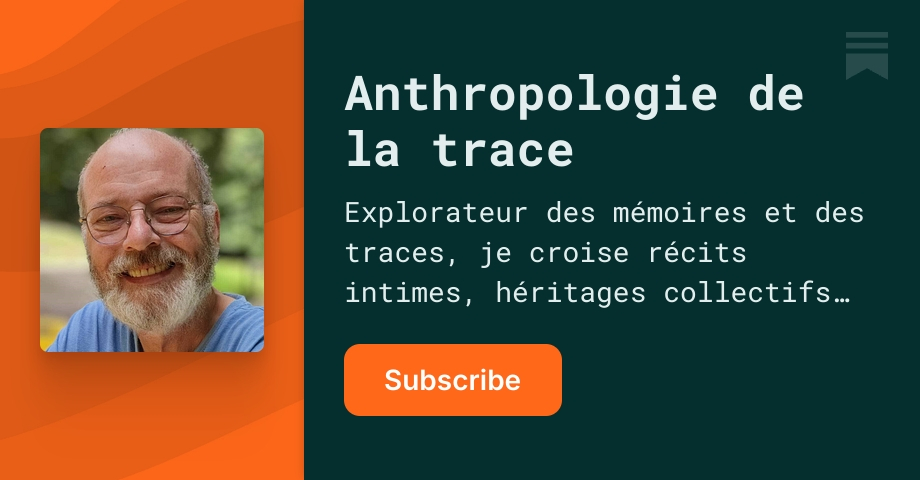 Anthropologie de la trace | Nicolas Fasseur | Substack