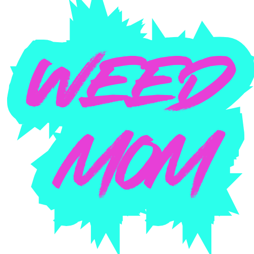 Weed Mom