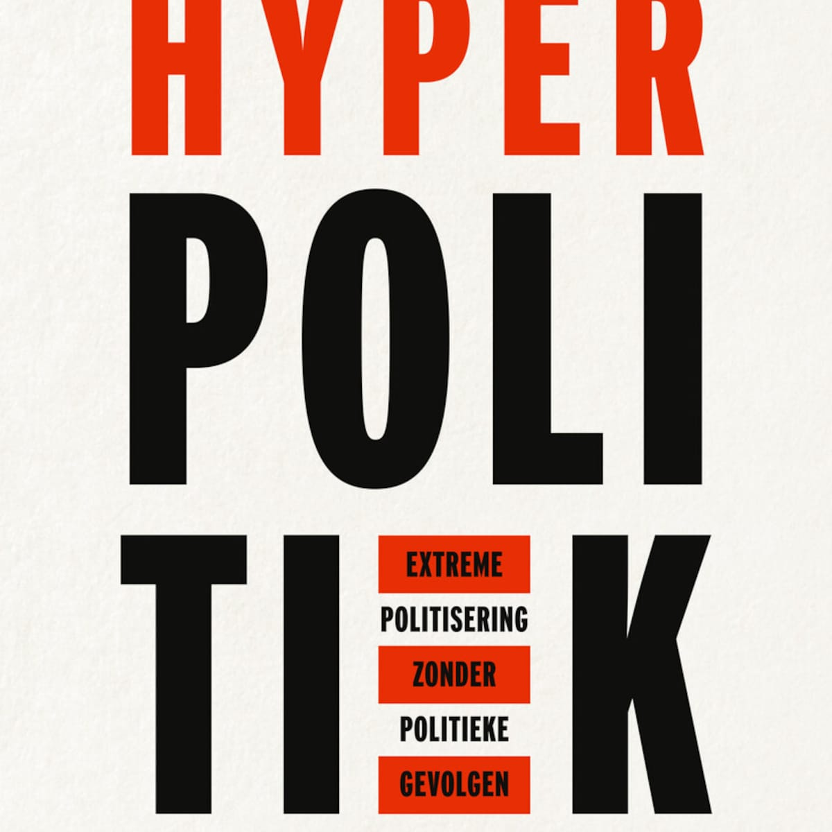 Hyperpolitiek' van Anton Jäger is een hemelbestormend essay over de  politiek van nu | de Volkskrant