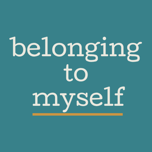 Belonging to Myself