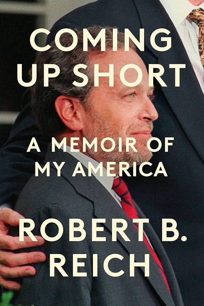 Coming Up Short: A Memoir of My America: Reich, Robert B ...