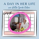 Episode 34 - A Day In Her Life with Hattie Sparks Collins