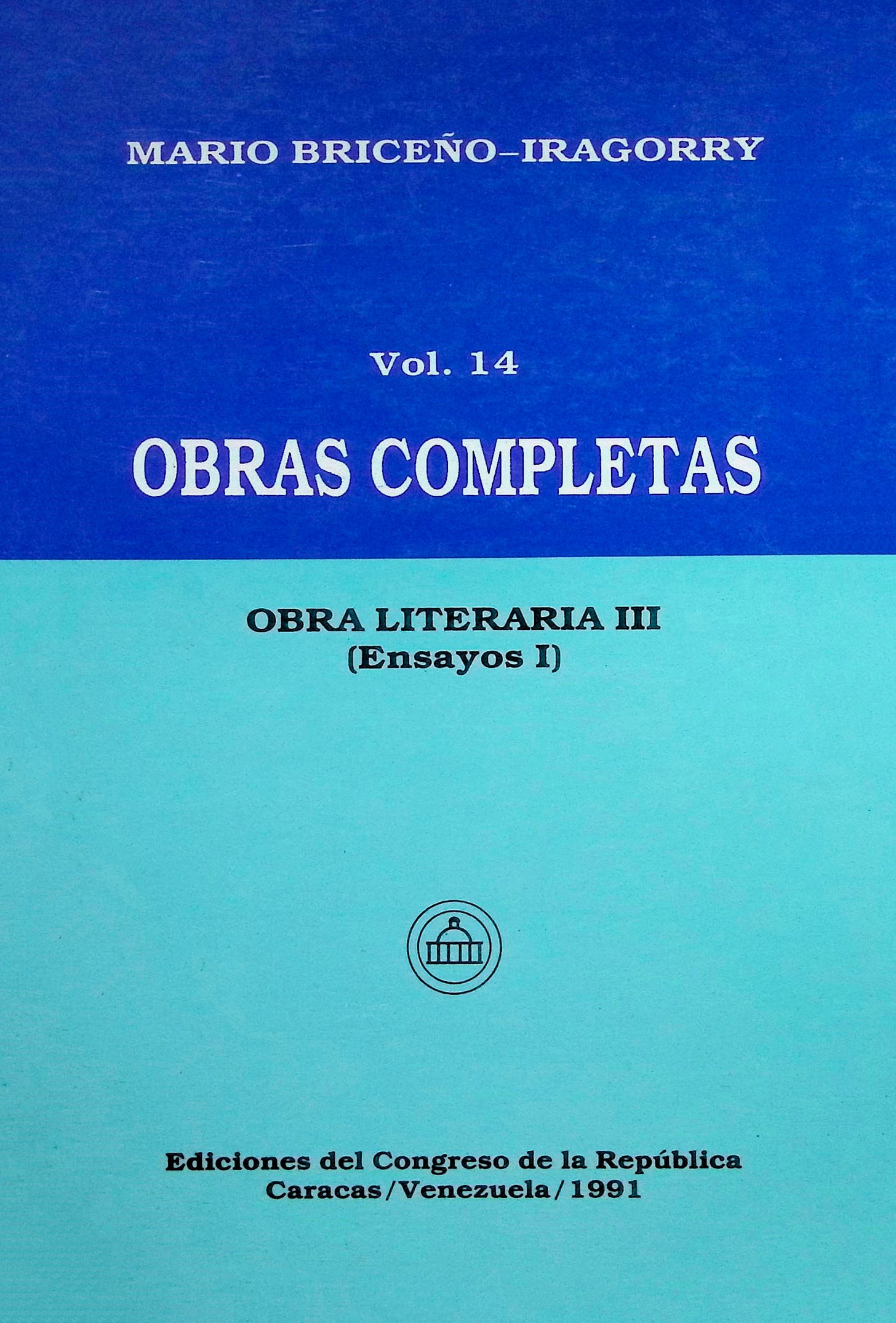Obras completas: Obra literaria III (Ensayos I), Tomo XIV Obras completas: Obra literaria III (Ensayos I), Tomo XIV