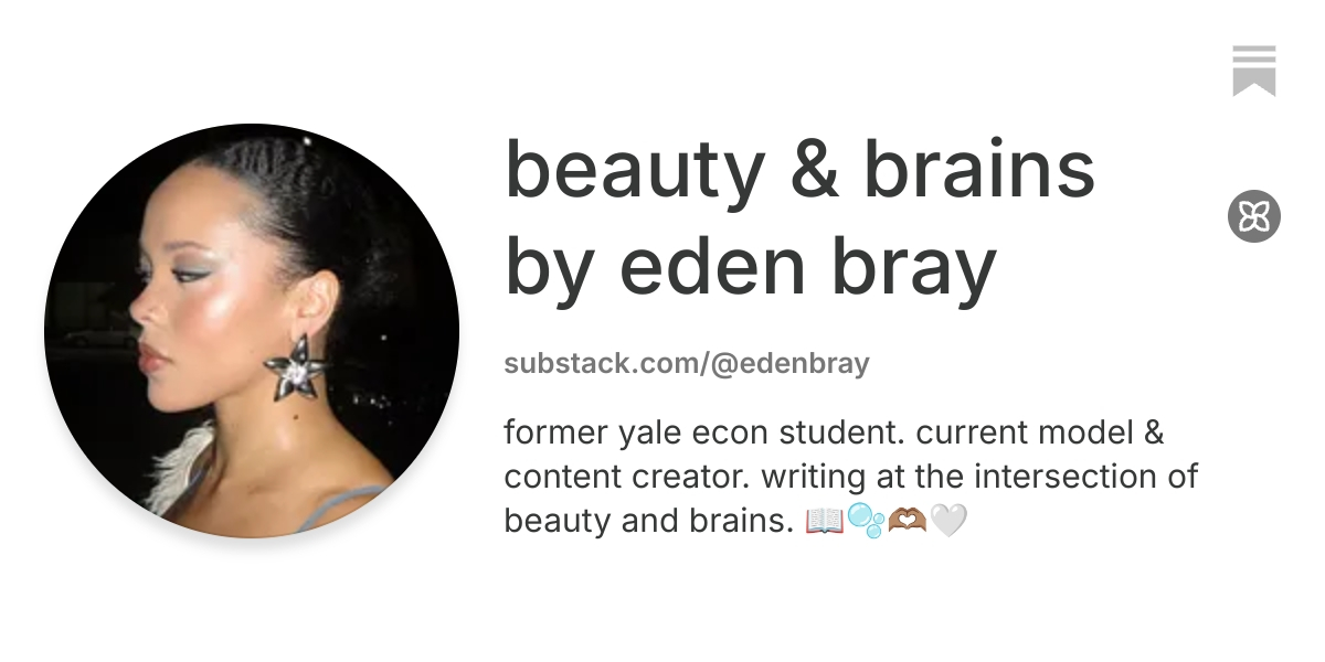beauty & brains by eden bray | Substack
