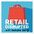 Retail Disrupted