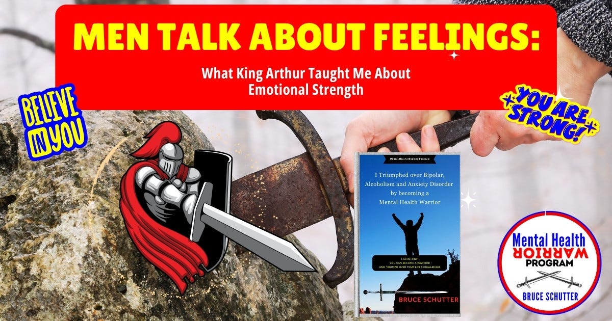 Men Talk About Feelings: What King Arthur Taught Me About Emotional Strength