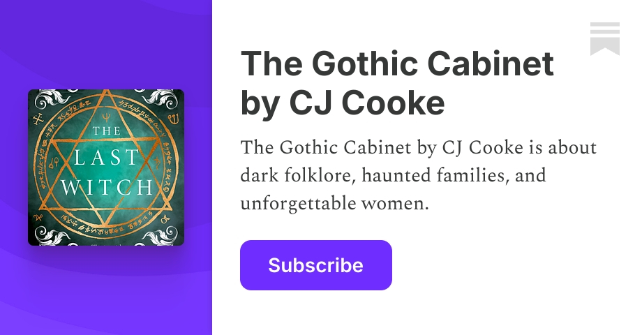 The Gothic Cabinet by CJ Cooke | Substack