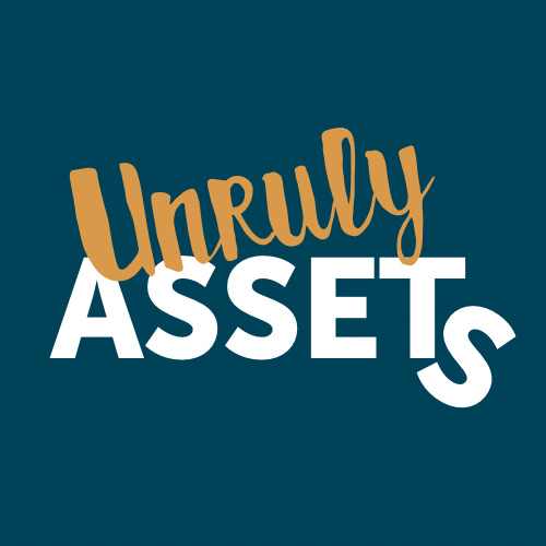 Unruly Assets