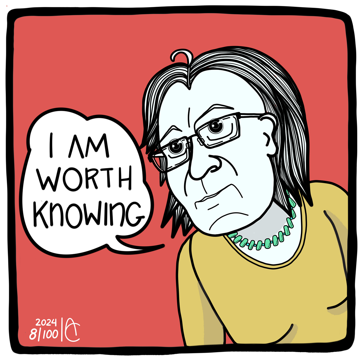 Comic self portrait affirmations day 8 I am worth knowing.