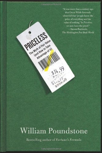 Priceless: The Myth of Fair Value (and How to Take Advantage of It) :  Poundstone, William: Amazon.in: Books