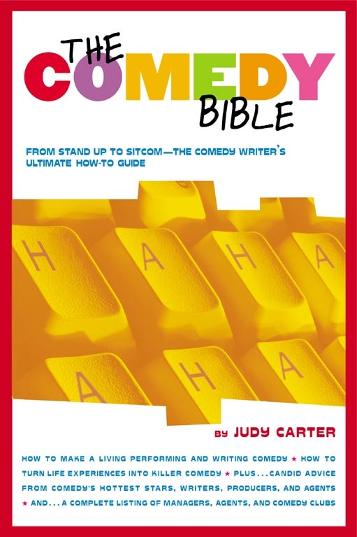 The Comedy Bible: From Stand-up to Sitcom - The Comedy Writers Ultimate Guide by Carter
