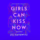 Girls Can Kiss Now