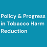 Policy & Progress in Tobacco Harm Reduction | Joe Murillo