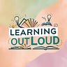 Learning Out Loud