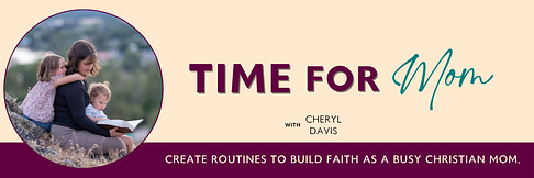 Time for Mom with Cheryl Davis