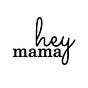 hey Mama!