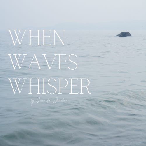 When Waves Whisper
