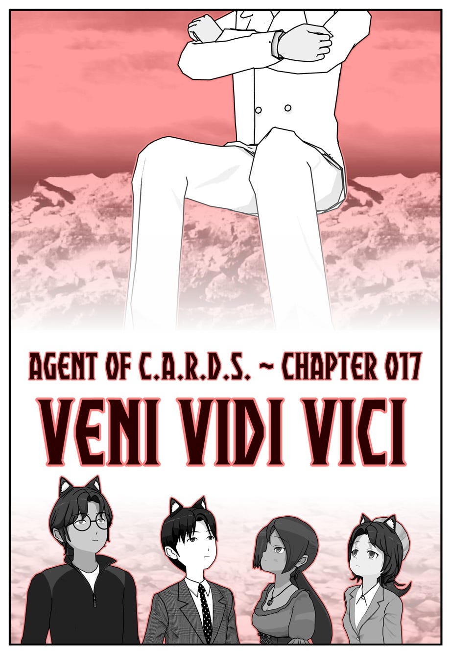 Agent of C.A.R.D.S. Chapter 017 Veni Vidi Vici