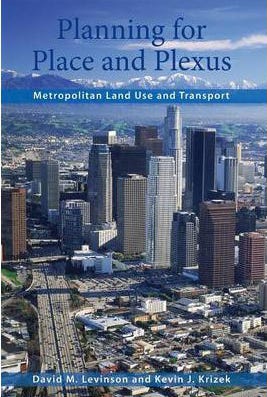 Levinson, David and Krizek, Kevin (2008) Planning for Place and Plexus: Metropolitan Land Use and Transport Routledge. Levinson, David and Krizek, Kevin (2008) Planning for Place and Plexus: Metropolitan Land Use and Transport Routledge.