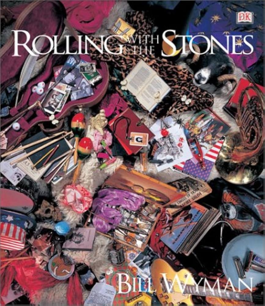Rolling with the Stones: Wyman, Bill: Amazon.com: Books