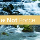 Flow Not Force: A Gentle Code for Our Shared Substack Journey (+beyond!)💗✨