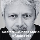 Anand Rao: When Your Business Becomes Your Spiritual Path