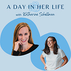 Episode 110 - A Day In Her Life with Katharine Schellman
