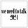 We Need To Talk 2024