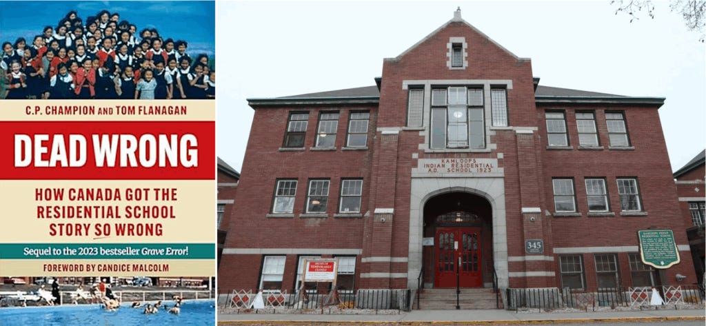 The battle for truth: Dead Wrong: How Canada Got the Residential School Story So Wrong is a sequel to the best-seller Grave Error; it dismantles the many falsehoods and distortions surrounding Canada’s former Indian Residential School (IRS) system, most notably that the “remains of 215 children” were discovered at the Kamloops IRS (right). 