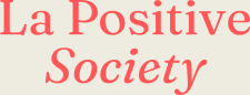 La Positive Society