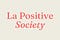 La Positive Society