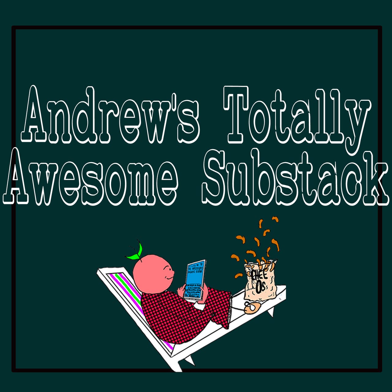 Andrew's Totally Awesome Substack