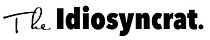 The Idiosyncrat.