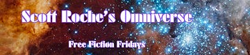Roche's Omniverse - Usually Free Fiction Usually Fridays