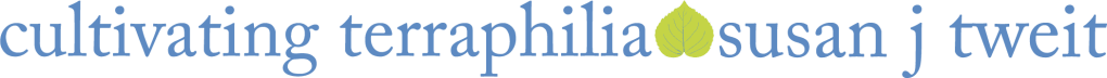 Practicing Terraphilia with Susan J Tweit